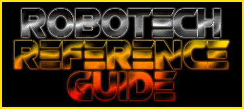 ROBOTECH
Reference Guide